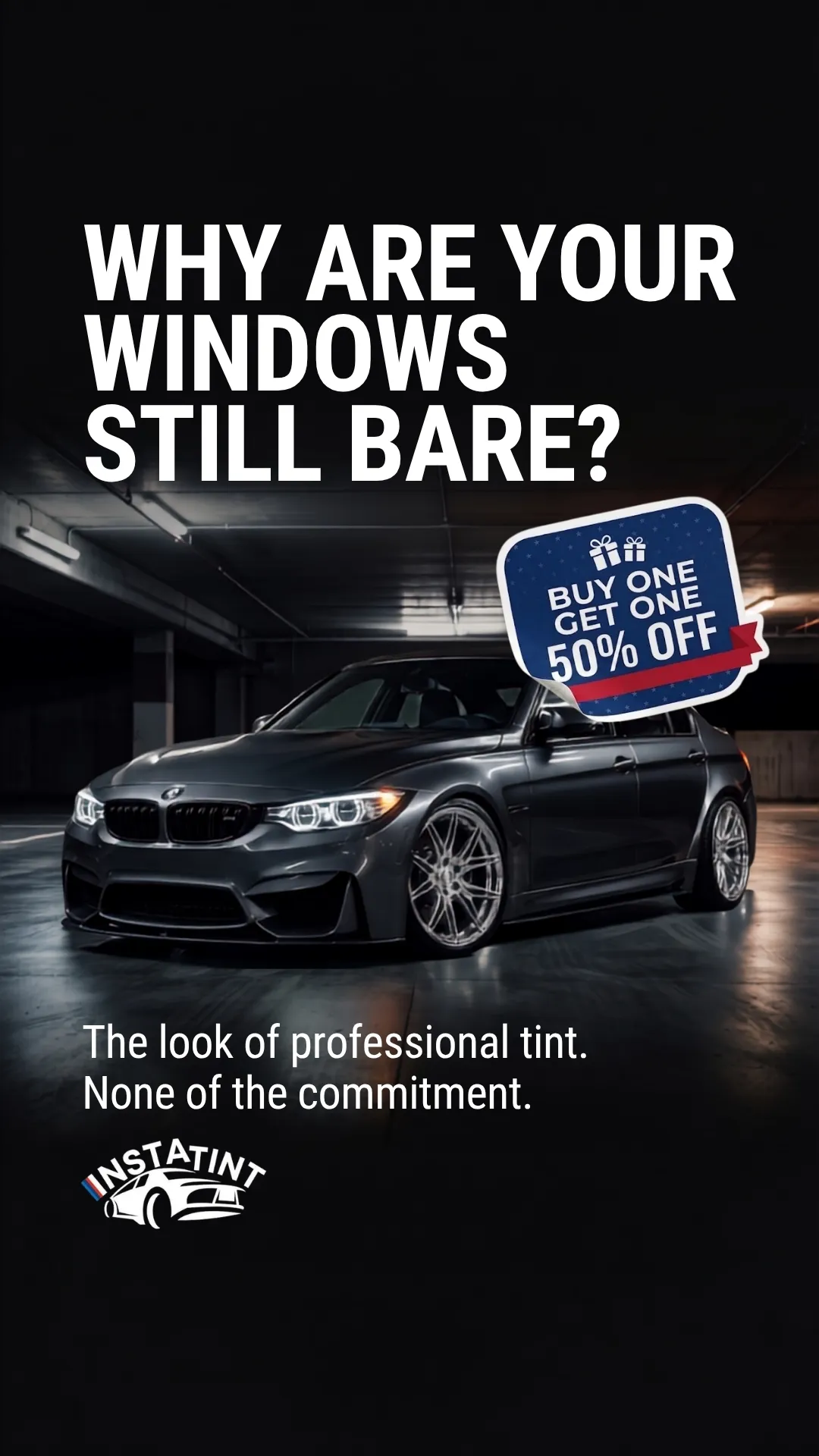 InstaTint ad: Window Tint Without The Hassle